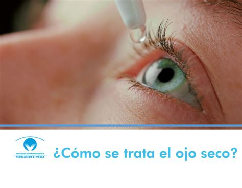 Cómo se trata el ojo seco Blog Instituto Oftalmológico Fernández Vega