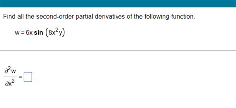 Solved Find All The Second Order Partial Derivatives Of The