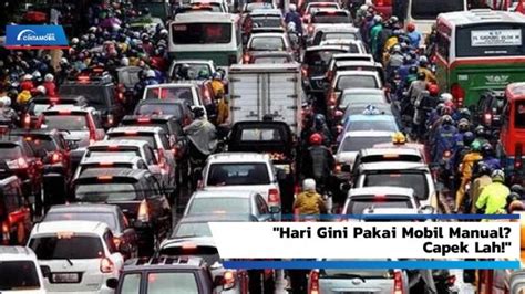 10 Cara Mengemudi Mobil Manual Di Jalan Macet General Tips