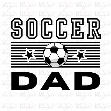 Soccer Dad Svg Soccer Svg Team Dad Svg Sports Dad Svg Fathers Day Svg