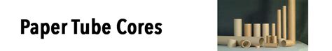 Paper Cores - Advanced Paper Tube