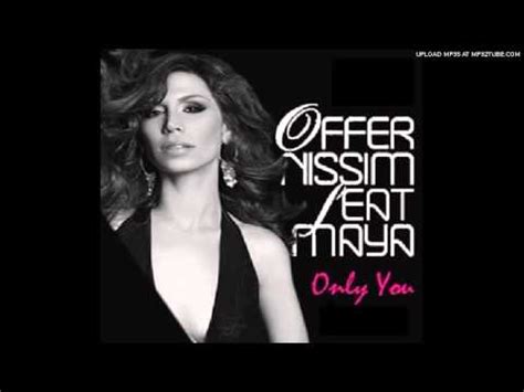 Offer Nissim Feat Maya Only You YouTube