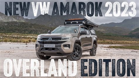 NEUER VW Amarok 2023 Weltweit ERSTE Overlanding Version YouTube