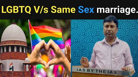 LGBTQ V S Same Sex Marriage Upsc Upscexam Upscmotivation Youtube