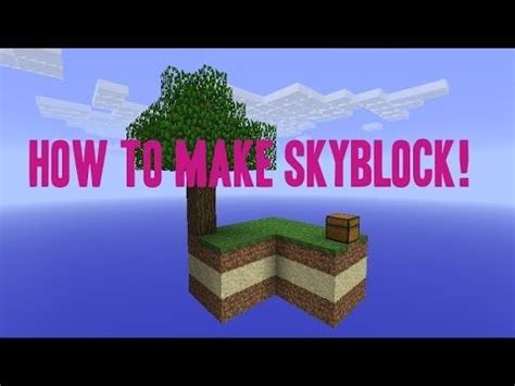 How To Make Your Own Skyblock World Easy Make It Yourself