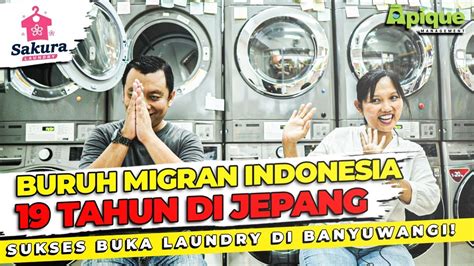 BURUH MIGRAN INDONESIA BMI 19 TAHUN DI JEPANG SUKSES USAHA LAUNDRY DI