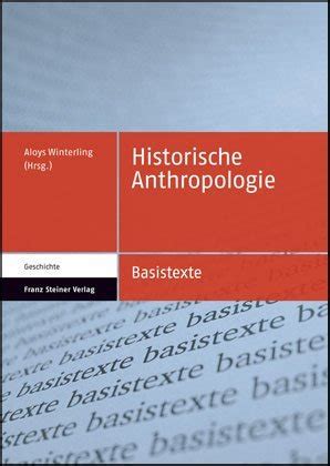 Historische Anthropologie Basistexte Geschichte Franz Steiner Verlag