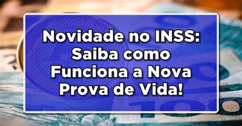 Novidade No INSS Saiba Como Funciona A Nova Prova De Vida In 2024