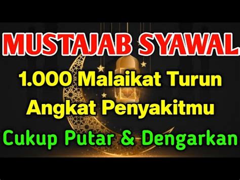 Mustajab Bulan Syawal B Rkat Ayat Ini Semua Hajat Insyaallah Terkabul