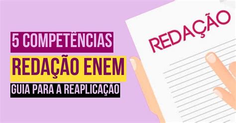 5 competências da Redação Enem guia para a reaplicação