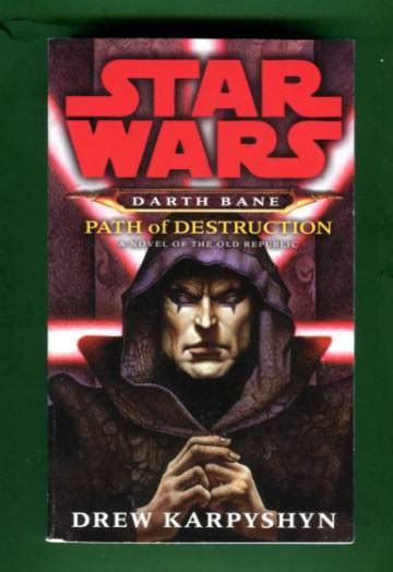 Star Wars Darth Bane Path Of Destruction A Novel Of The Old