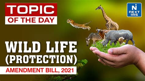 Wildlife Protection Amendment Bill Upsc Next Ias Youtube