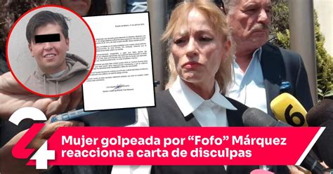 Mujer Golpeada Por Fofo M Rquez Reacciona A Carta De Disculpas