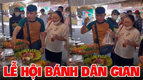 Lễ Hội Bánh Dân Gian Thoai Mọi Người ơiii 😋🥰 Thiện Nhân Rì Viu Youtube