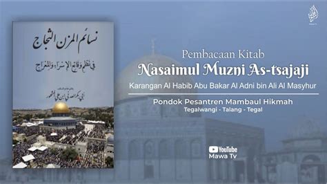 Pembacaan Kitab Nasaimul Muzni As Tsajaji Pondok Pesantren Mambaul