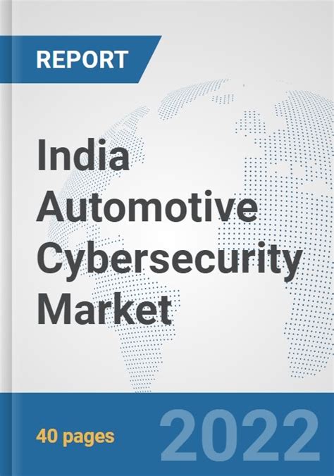 India Automotive Cybersecurity Market Prospects Trends Analysis