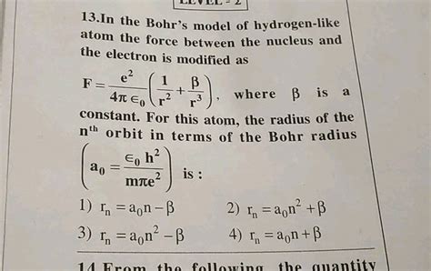 In The Bohr S Model Of Hydrogen Like Atom The Force Between The