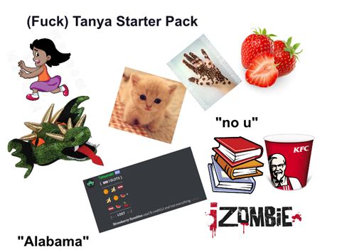 Fuck Tanya Starter Pack R FuckTanya