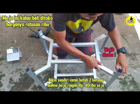 Tutorial Lengkap Membuat Meja Tamu Minimalis Dari Hollow Baja Ringan