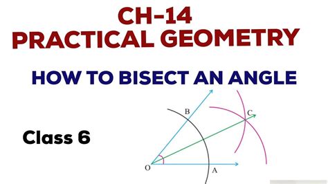 Class 6 Practical Geometry How To Bisect An Angle With Compass Learn And Score Youtube