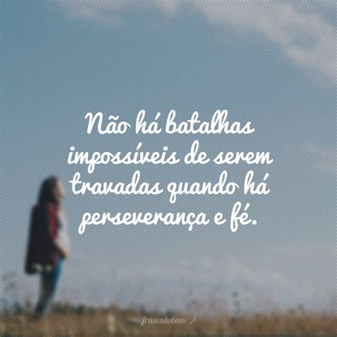 Frases De Perseveran A Para Quem N O Desiste Nunca