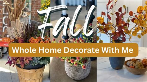 Fall Decorate With Me Fall Home Decorating Marathon Fall