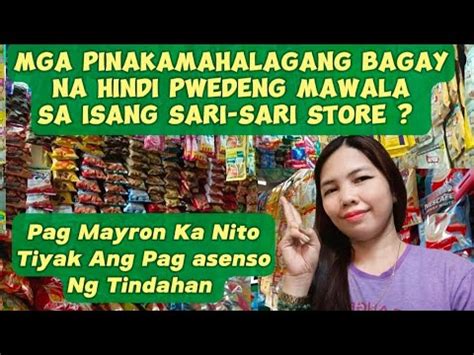 Mga Pinakamahalagang Bagay Na Hindi Pwedeng Mawala Sa Sari Sari Store