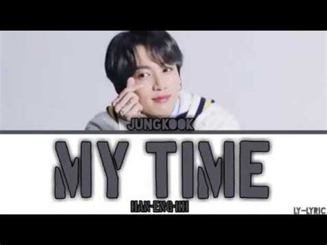 My Time Jungkook Bts Han Eng Kh Lyric Video