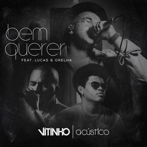 Bem Querer Acústico song and lyrics by Vitinho Lucas e Orelha