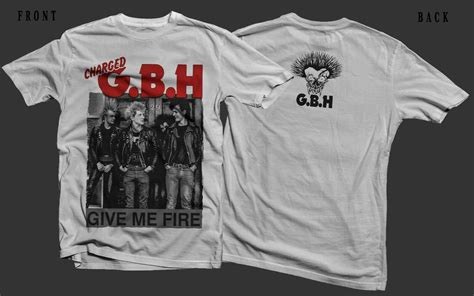 Gbh Give Me Fire English Punk Rock Band T Shirt