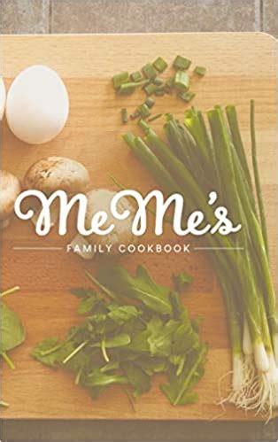 MeMe's Family Cookbook by Helen Harrell | Goodreads