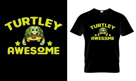 Turtley Awesome T Shirt Graphic By The Unique T Shirt · Creative Fabrica