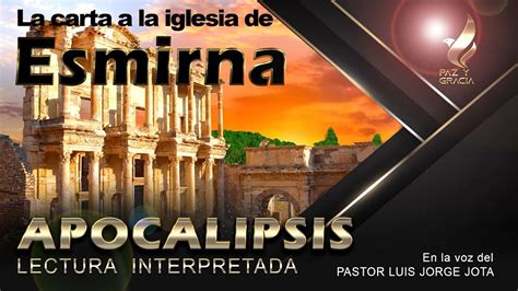 La Iglesia De Esmirna Apocalipsis Lectura Interpretada Youtube