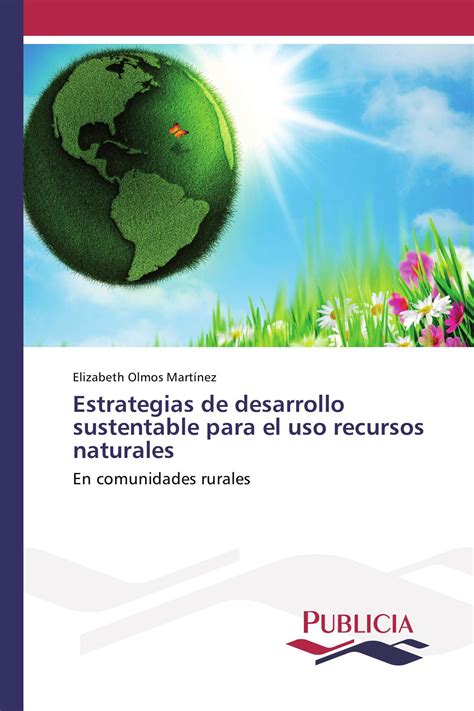 Estrategias De Desarrollo Sustentable Para El Uso Recursos Naturales 978 3 8416 8140 9