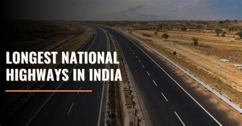 These Are The Top 10 Longest National Highways In India