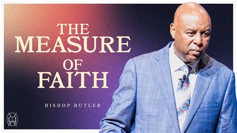 Measure Of Faith Sunday Service Bishop Butler Youtube