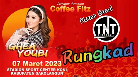 Rungkad Ghea Youbi Feat Tnt Entertainment Live Sorolangun Jambi