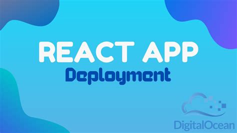 How To Deploy A React Application Using Digital Oceans App Platform