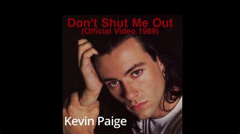 Kevin Paige Don T Shut Me Out Official Best Quality YouTube