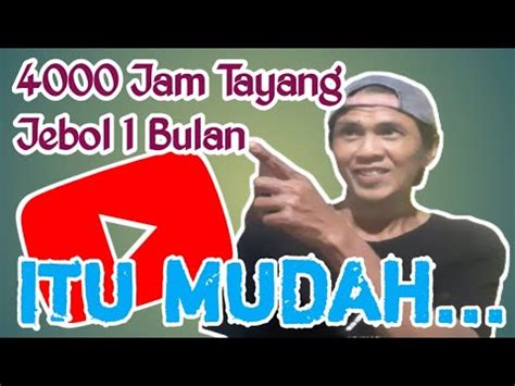 Cara Cepat Mendapatkan 4000 Jam Tayang Cara Mengejar 4000 Jam Tayang