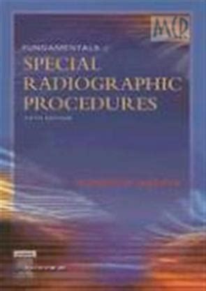 Fundamentals Of Special Radiographic Procedures E Radiology Books