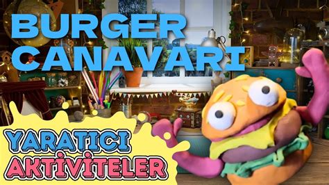 Burger Canavarı Yaratıcı Aktiviteler S01E05 Da Vinci YouTube