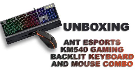 Unboxing Of Ant Esports KM540 Gaming Backlit Keyboard And Mouse Combo