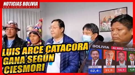 🔴 Luis Arce Catacora Gana SegÚn Ciesmori Elecciones Bolivia 2020 👈 Youtube