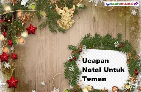 75 Kumpulan Ucapan Natal Untuk Teman Terbaik Dan Keluarga