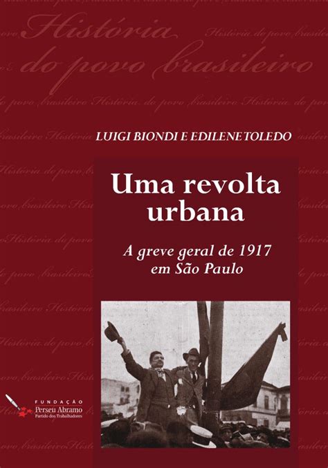 Uma Revolta Urbana A Greve Geral De Em S O Paulo Publica Es