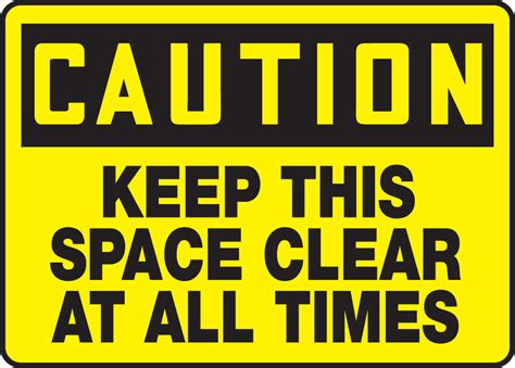 Keep This Space Clear At All Times Osha Caution Safety Sign Mvhr639