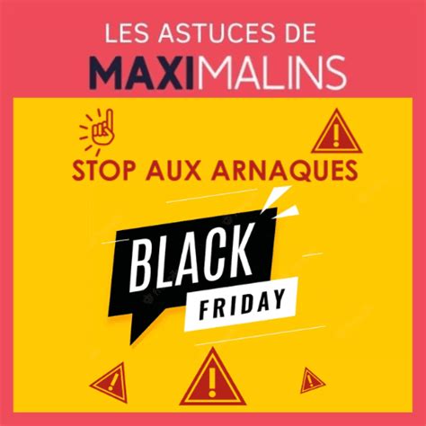 Attention Aux Arnaques Du Black Friday Maxi Malins