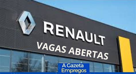 Grupo Renault Abre Novas Vagas