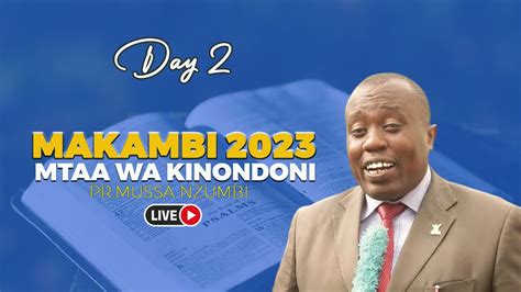 LIVE IBADA KUU MAKAMBI 2023 MTAA WA KINONDONI DAY2 YouTube